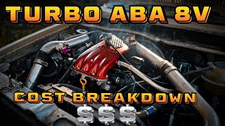 Everything you need to turbo your Volkswagen 2.0 ABA 8v (cost and parts list)