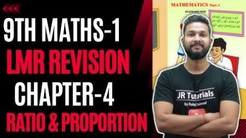 9th Maths 1 | LMR Revision | Chapter 4 | Ratio & Proportion | Part 1 | Maharashtra Board |