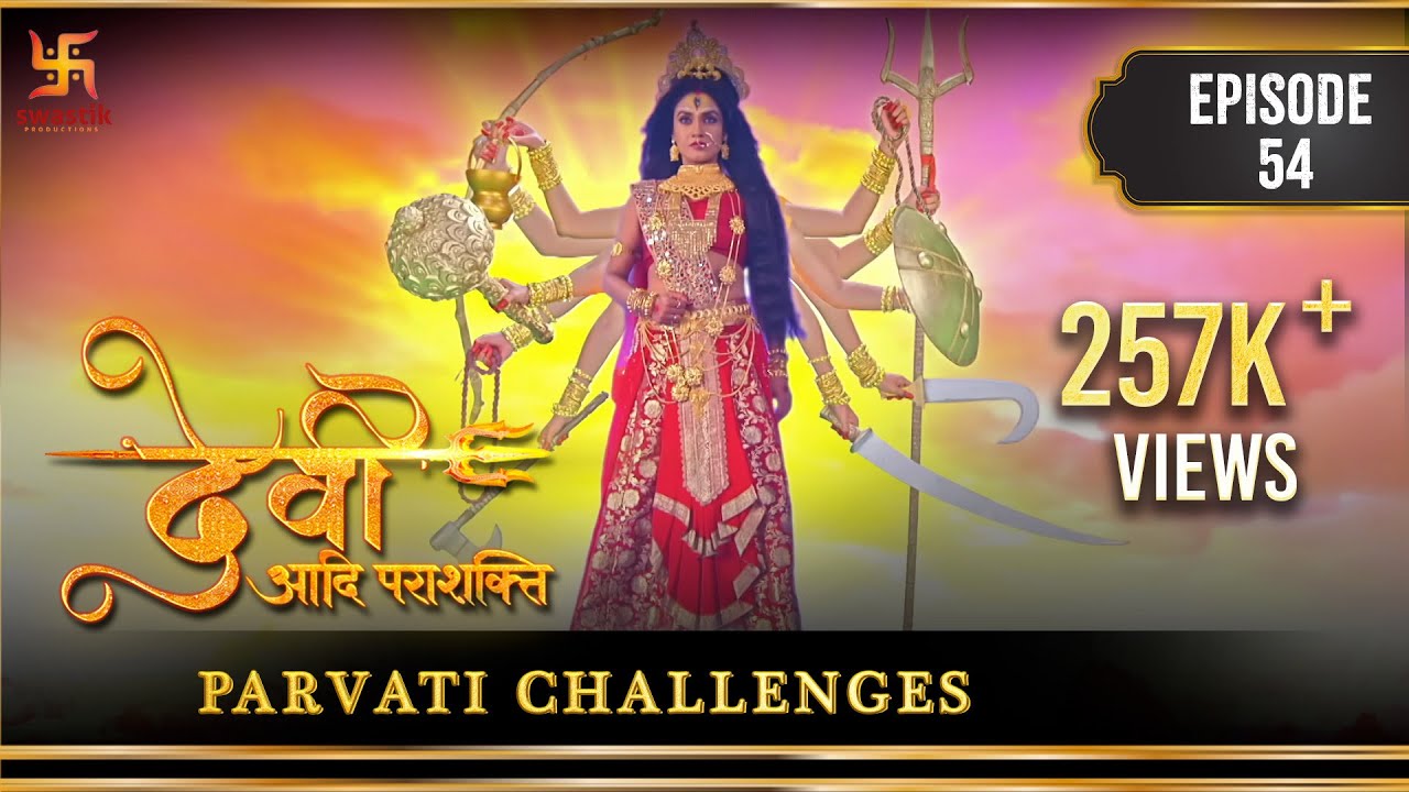 Devi The Supreme Power | Episode 54 | Parvati challenges sage Bhringi | Swastik Productions India
