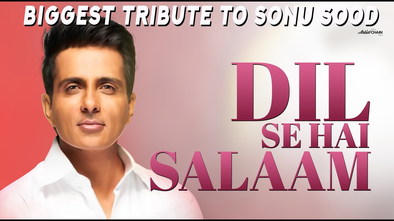 Dil Se Hai Salaam | Biggest Tribute To Sonu Sood | Arun Kumar Nikam | Artist Chain