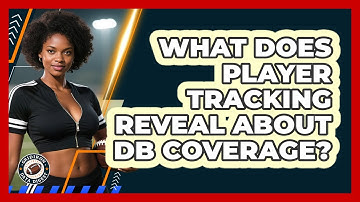 What Does Player Tracking Reveal About DB Coverage? - Gridiron Data Digest