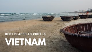 Best Places To Visit In Vietnam | Stunning Vietnam Destinations | Vietnam Travel Guide