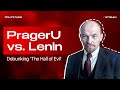 Stream: PragerU vs. Lenin / Marx. Communism. The Hall of Evil.