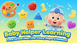 Baby Helper Learning Funny Cartoon Video With Colors, Shapes & Numbers