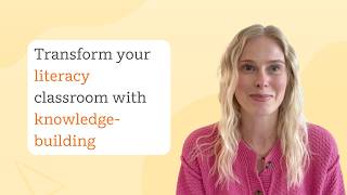 Use knowledge building to transform your literacy classroom