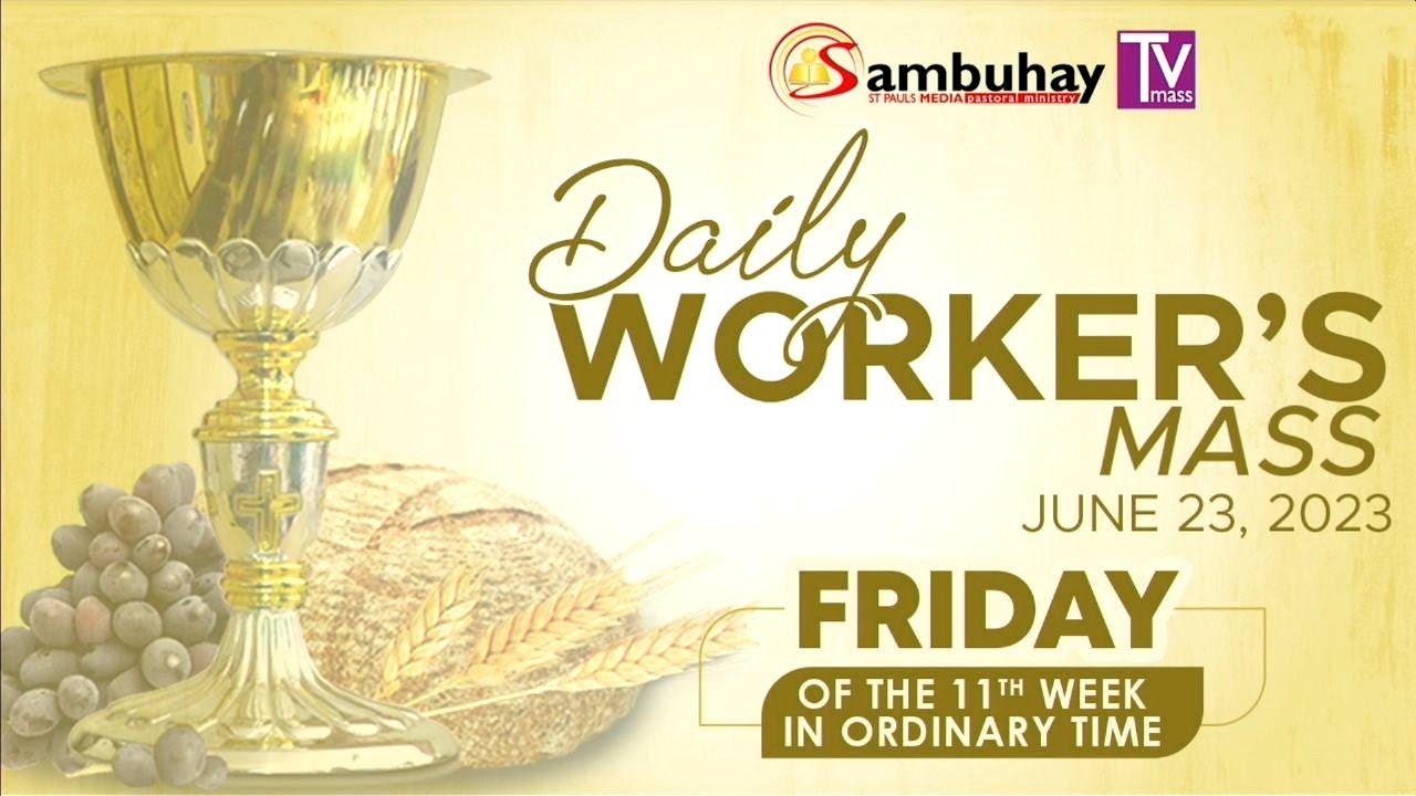 Sambuhay TV Mass | Friday of the 11th Week in Ordinary Time | June 23 ...