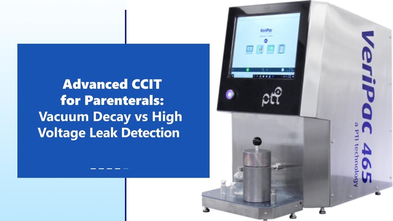 Advanced CCIT for Parenterals: Vacuum Decay vs High Voltage Leak ...