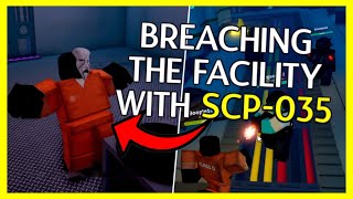 BREACHING The Foundation With SCP-035's Power! (SCP Site Roleplay)