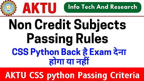 Aktu CSS Python Passing Rules, Aktu Non Credit Passing Criteria, Aktu CSS, Aktu Python Aktu  News