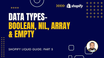 5. Data Types in Liquid: Boolean, Nil, Array and Empty – Shopify Liquid Tutorial for Beginners