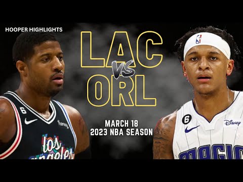 LA Clippers vs Orlando Magic Full Game Highlights | Mar 17 | 2023 NBA Season