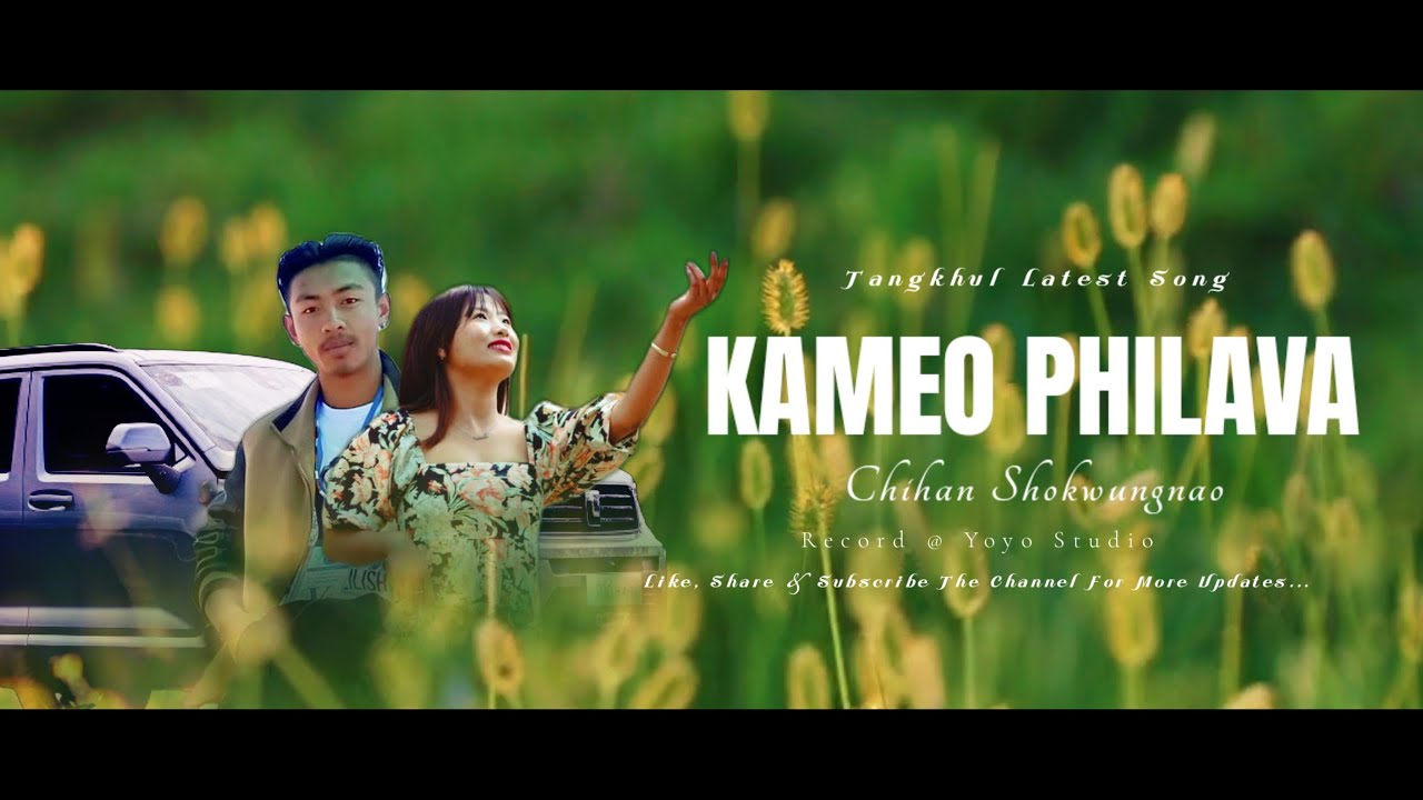 KAMEO PHILAVA  CHIHAN SHOKWUNGNAO  OFFICIAL AUDIO  TANGKHUL LATEST SONG