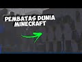 5 Batasan World Di Minecraft
