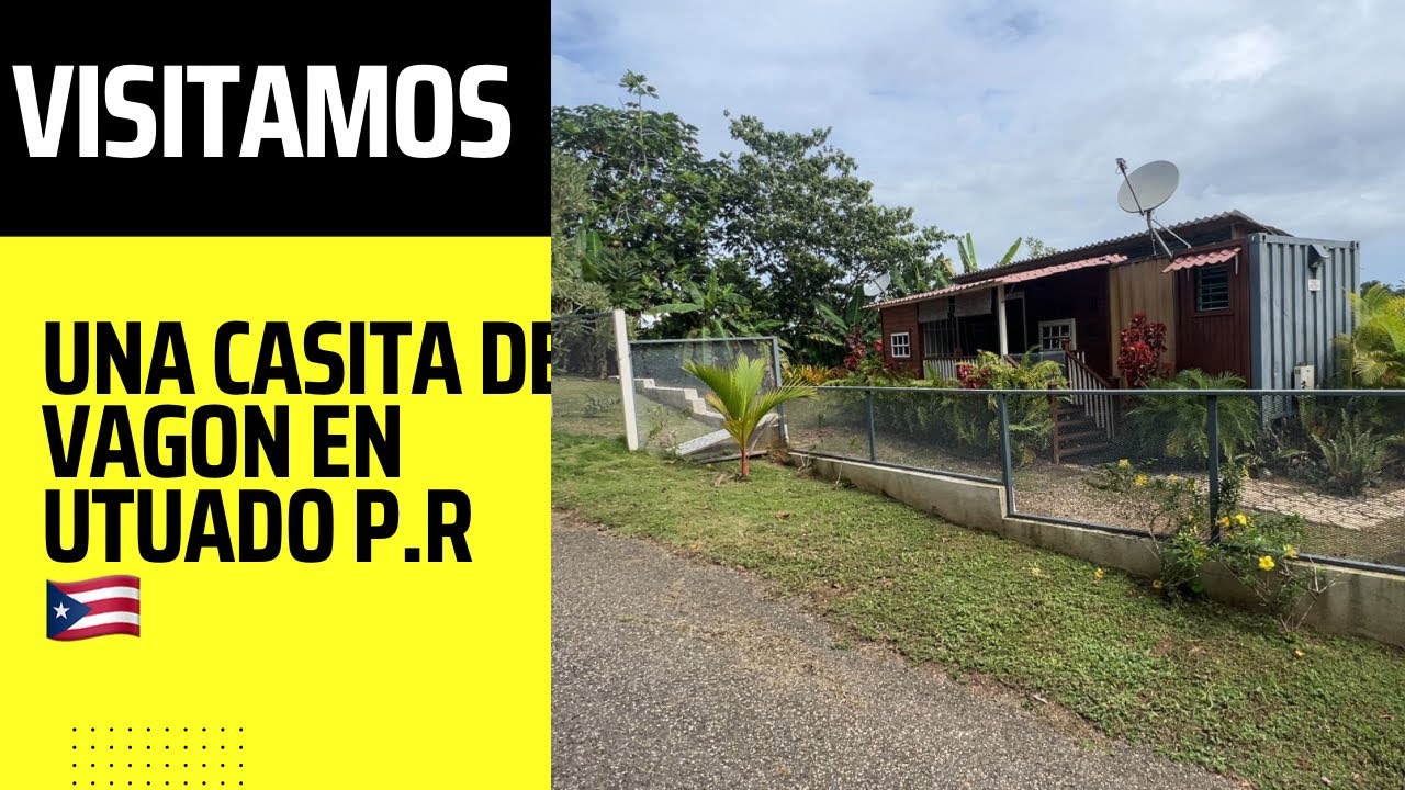 Visitamos unas casitas de Vagón en Barrio Roncador Utuado PR YouTube
