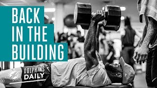 Dolphins Daily: Offseason Workouts Have Begun