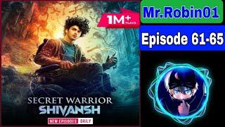 Secret Warrior Shivansh Ep 61-65 | Pocket Fm Story | Mr.Robin01 Thumb