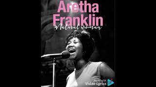 A natural woman _ Aretha Franklin (Lyrics).