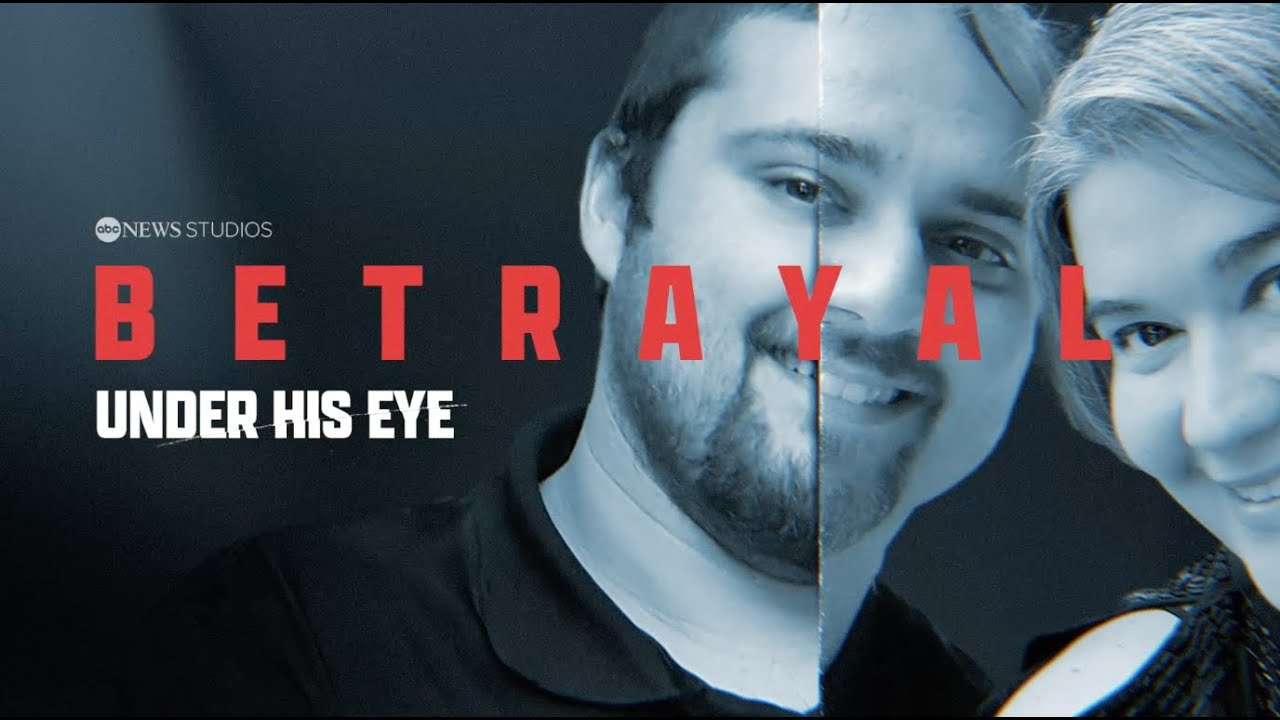 ABC News | Betrayal: Under His Eye