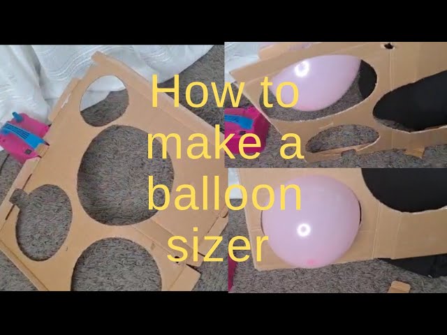 How to make a balloon sizer at no cost 