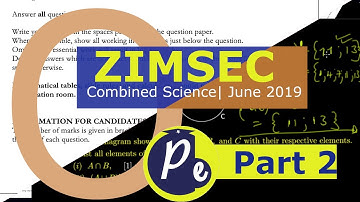 ZIMSEC Combined Science| June 2019 Paper 1| Part 2