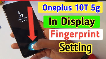 Oneplus 10t In Display Fingerprint Setting | Oneplus 10t 5g Display Fingerprint lock