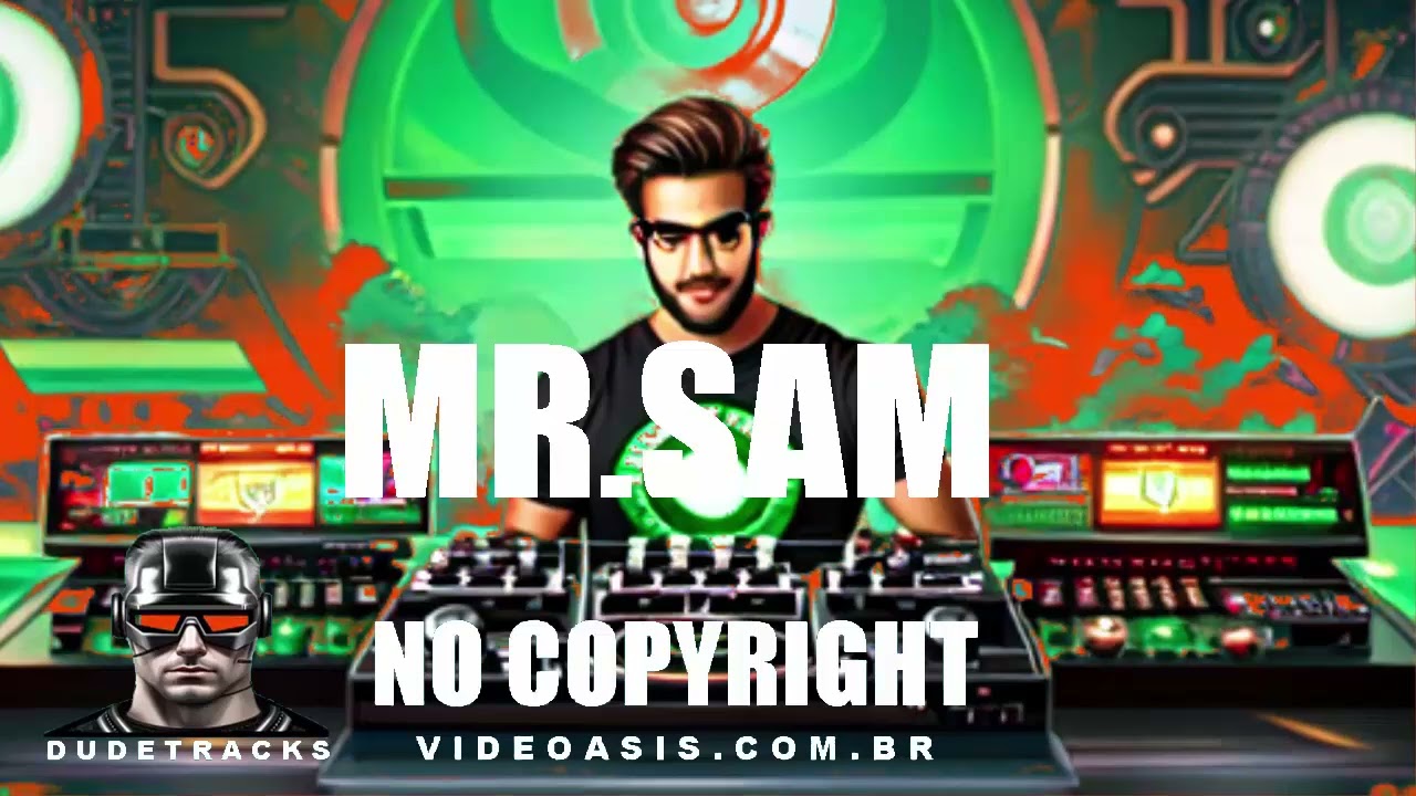 MR SAM copyright free music track produced by DUDETRACKS