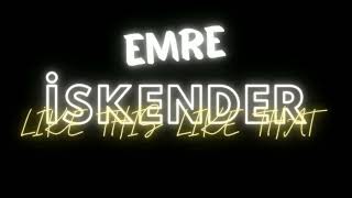 Emre İskender - Like This Like That