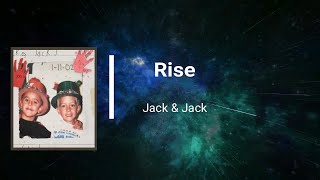 Jack & Jack  - Rise (Lyrics)