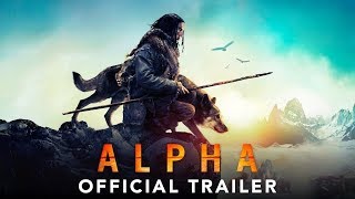 ALPHA - Official Trailer (2018)