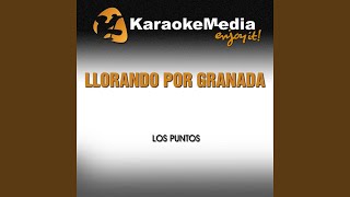 Video thumbnail of "Karaokemedia - Llorando por Granada (Karaoke Version) (In the Style of Los Puntos)"