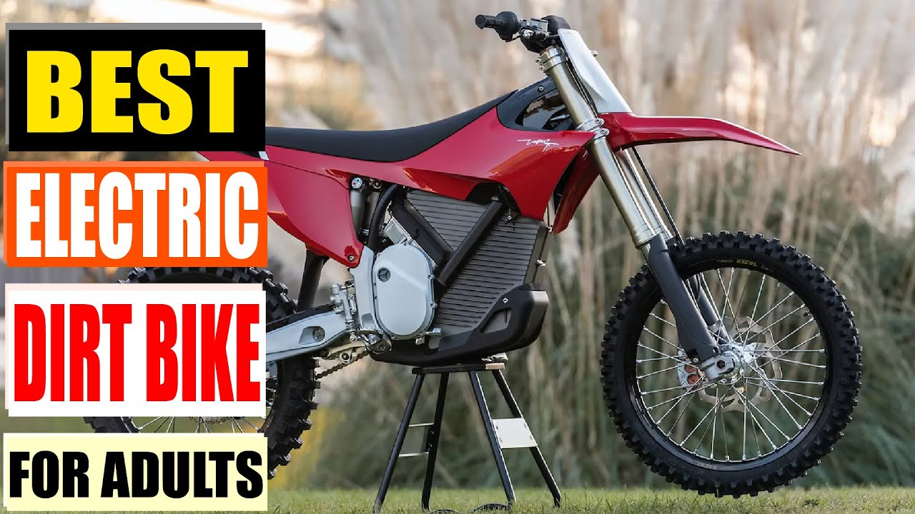The Best Electric Dirt Bikes for Adults in 2025