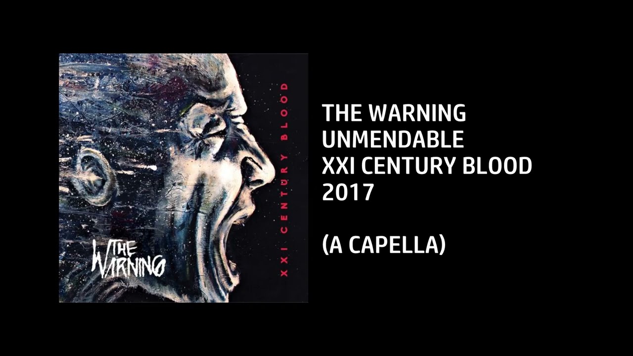 The Warning - Unmendable [Custom A capella]
