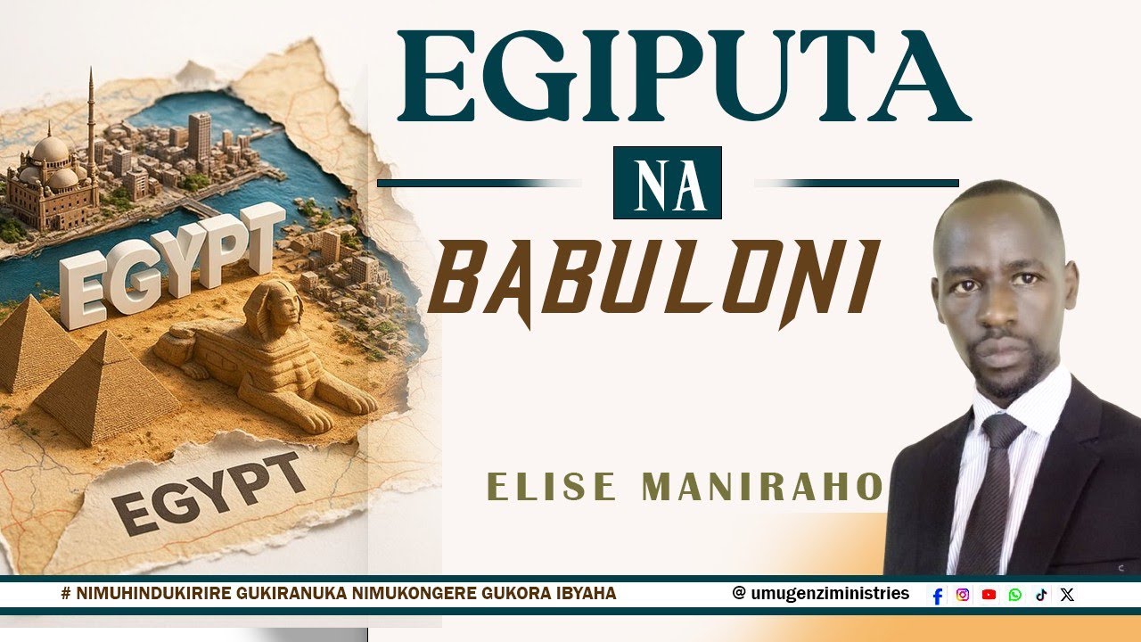 19. MANIRAHO Elise: EGIPUTA NA BABULONI; Nimuhindukirire Gukiranuka Ntimukongere gukora Ibyaha......