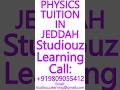 PHYSICS TUITION IN JEDDAH- CBSE, ICSE, ISC, NIOS, STATE BOARD- MATHEMATICS, SCIENCE #Jeddah #Tuition