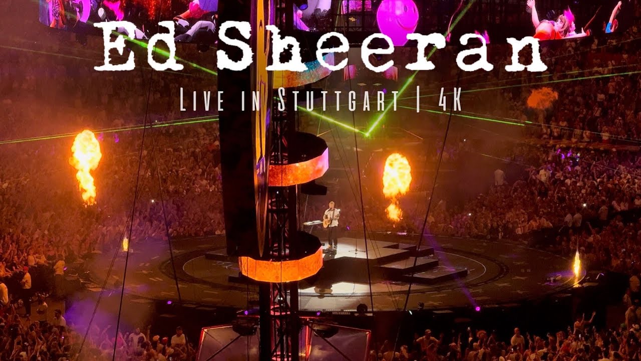 Ed Sheeran - Live in Stuttgart (2025) | 4K