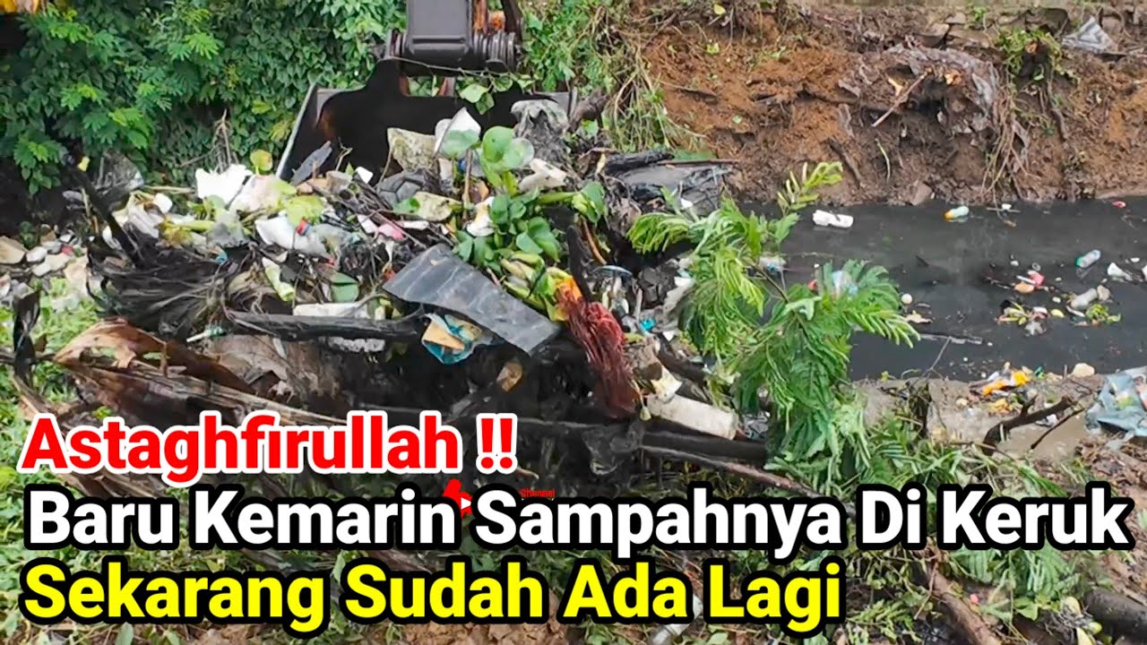 Astagfirullah‼️Baru Kemarin Sampahnya Di Keruk Babe Romli Sekarang Sudah Ada Lagi