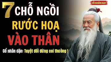 Cổ Nhân Dạy: 7 CHỖ KHÔNG ĐƯỢC NGỒI VÌ DỄ RƯỚC HOẠ | Minh Triết 365