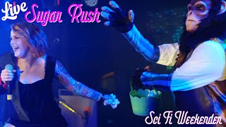 Sugar Rush [LIVE] Madam Misfit - Sci Fi Weekender