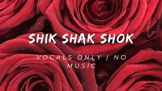 Download lagu Hassan Abu El So'oud - Shik Shak Shok (Vocals Only)