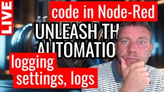 Code in Node-Red: logging, settings and other bits