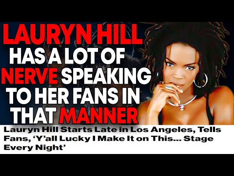Lauryn Hill Doesn't Respect Her Fans