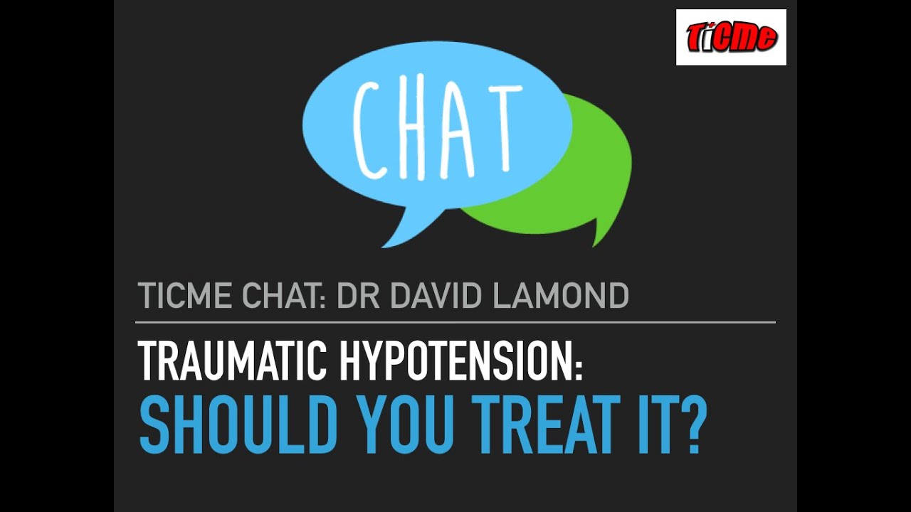 TiCME Chat: Traumatic Hypotension; should you treat it?