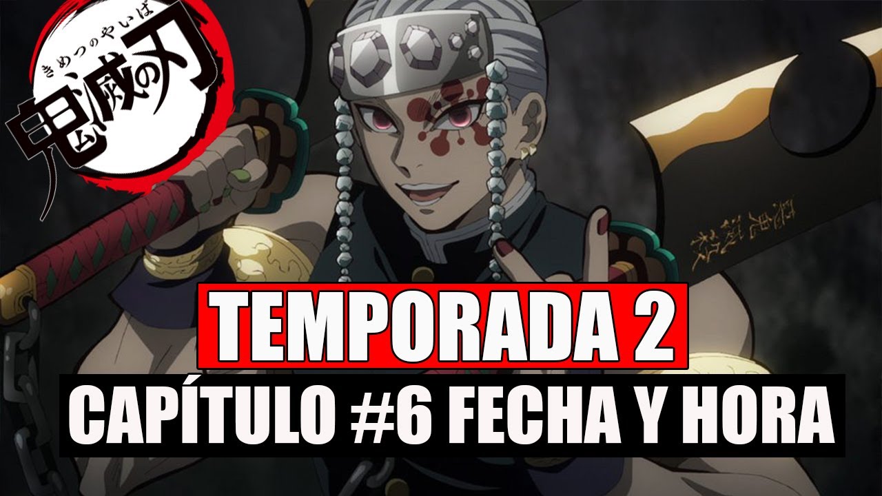 KIMETSU NO YAIBA TEMPORADA 3 *CAPITULO 2* FECHA DE ESTRENO Y HORARIO!! 👈 