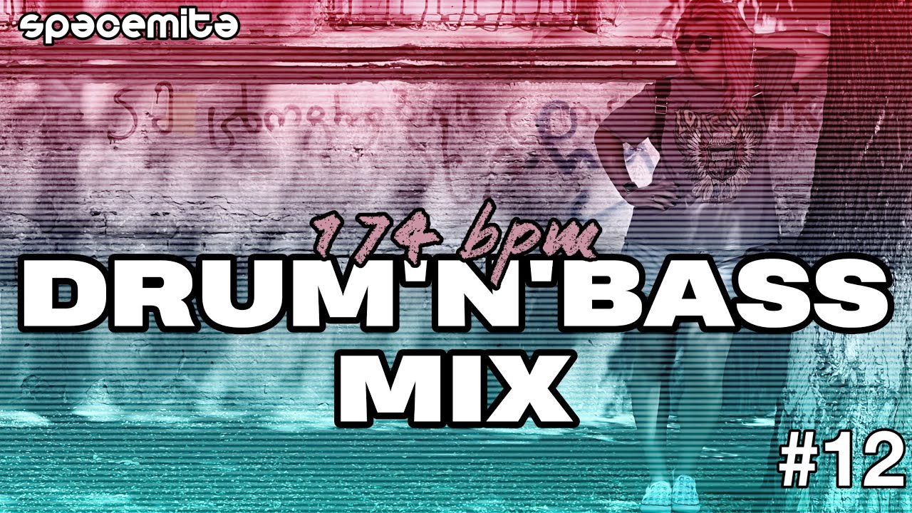 12 DRUM'N'BASS MIX 174 BPM SpaceMita YouTube