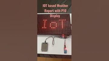 IOT based Weather Report with P10 Display