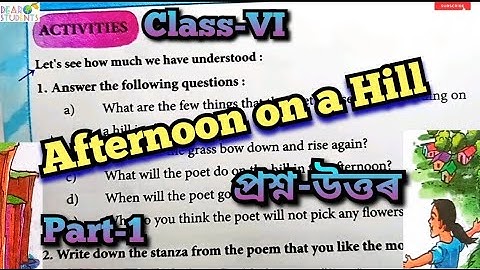 “Afternoon on a Hill” Lesson-1 Question Answer/ “Afternoon on a Hill” Activity 1,2,3 and 4/ Class 6