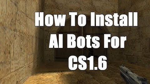 Counter Strike 1.6 AI Bot Install EASY W/ DOWNLOAD