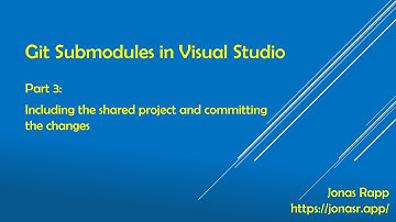 Git Submodules in Visual Studio part 3 - Including the shared project and committing the changes