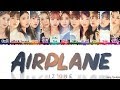 IZ*ONE (아이즈원) - 'AIRPLANE' Lyrics [Color Coded_Han_Rom_Eng]