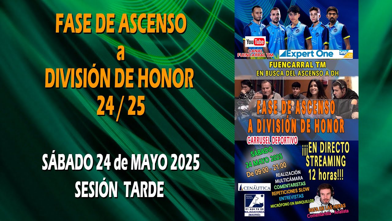 FASE DE ASCENSO A DIVISION DE HONOR 24-25 - SESIÓN TARDE. 24 MAYO 2025 ...